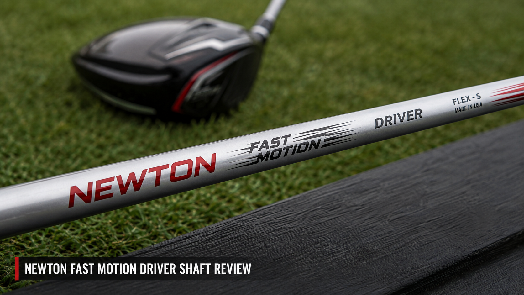 Newton Fast Motion Driver Shaft featuring Symmetry360 technology and DOT Flex system, designed to increase swing speed, distance, and accuracy for golfers.